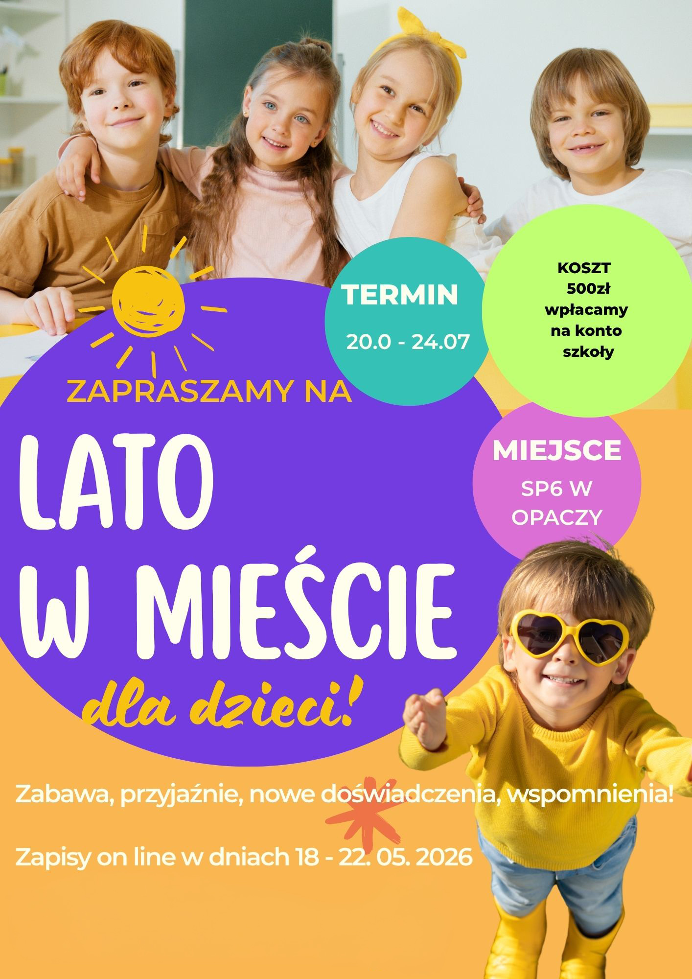 Plakat informujący o półkoloniach „Lato w mieście” w SP nr 6 w Opaczy z terminem turnusu, kosztem uczestnictwa i zdjęciami uśmiechniętych dzieci.