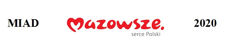Znaki graficzne: z lewej strony nazwa MIAD w kolorze czarnym, pośrodku napis Mazowsze w kolorze czerwonym, pod nią napis Serce Polski w kolorze czarnym, z prawej strony napis 2020 w kolorze czarnym