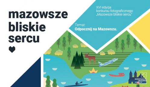 Plakat – grafika. W lewym górnym rogu na białym tle, czarny napis: Mazowsze bliskie sercu. Po prawej stronie kolorowa grafika przyrody, nad nią białe napis: odpocznij na Mazowszu. 