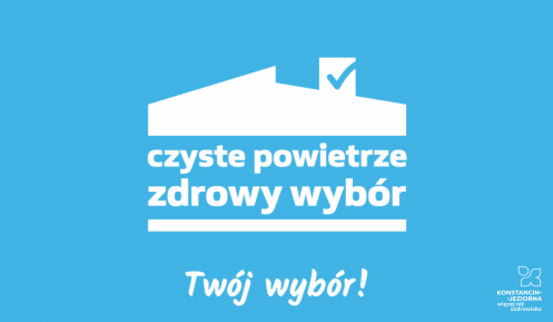 Tablica z logotypem programu, na niebieskim tle rysunek stylizowanego dachu, pod nim napis Czyste Powietrze zdrowy wybór, pod nim napis Twój wybór!