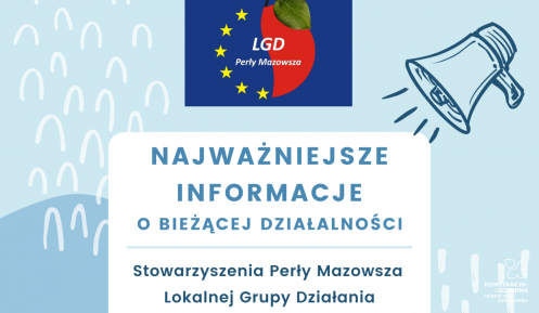 Grafika. Niebieskie tło po prawej stronie megafon. Na środku napis: Najważniejsze informacje o bieżącej działalności Stowarzyszenia Perły Mazowsza Lokalnej Grupy Działania