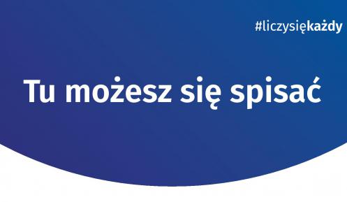 Grafika wektorowa. W niebieski półokrąg wpisany tekst: Tu możesz się spisać. W górnym prawym rogu tekst: #liczysiękażdy. Poniżej jest logotyp spisu: dwa nachodzące na siebie pionowo koła, GUS, pionowa kreska, Narodowy Spis Powszechny Ludności i Mieszkań 2021.