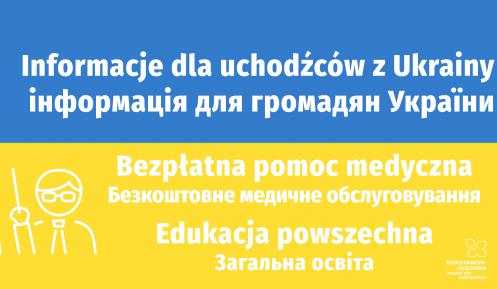 Grafika wektorowa – dwa poziome pasy – niebieski i żółty (symbolizujące flagę Ukrainy). Na nich białe napisy: Informacje dla uchodźców z Ukrainy (інформація для громадян України), bezpłatna pomoc medyczna (Безкоштовне медичне обслуговування), edukacja powszechna (Загальна освіта).