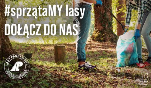 Dwie kobiety zbierające śmieci w lesie, jedna trzyma worek z odpadami. Z lewej strony napis: Od 15 czerwca razem #sprzątamy las – dołącz do nas.