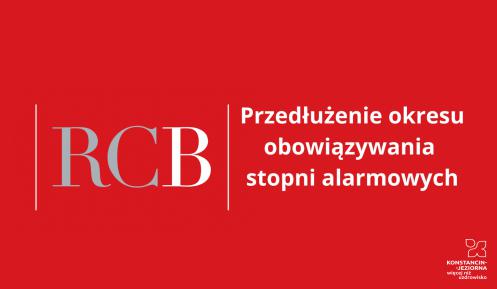 Grafika wektorowa – na czerwonym tle biało-szary napis RCB oraz tekst: Przedłużenie okresu obowiązywania stopni alarmowych. 