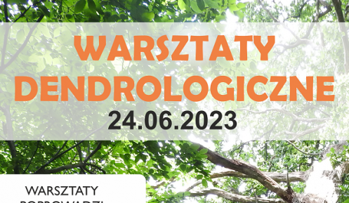 Plakat promujący warsztaty dendrologiczne.