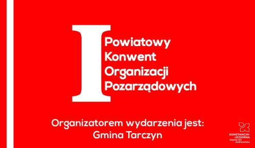 Grafika promująca I Powiatowy Konwent Organizacji Pozarządowych organizowany przez Gminę Tarczyn, z logotypami partnerów: Piaseczno, Konstancin-Jeziorna, Góra Kalwaria, Piaseczyński, Lesznowola, Prażmów.