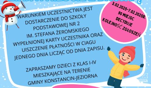 Plakat informacyjny dotyczący akcji „Zima w mieście z Dwójką” organizowanej przez Szkołę Podstawową nr 2 w Konstancinie-Jeziornie, z informacjami o terminie (3–7 lutego 2025 r.), kosztach, zapisach online i wymaganych dokumentach.