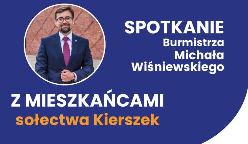 Grafika informacyjna zapraszająca mieszkańców sołectw i osiedli na cykl spotkań z burmistrzem Michałem Wiśniewskim, dotyczących inwestycji, planów i potrzeb lokalnej społeczności.