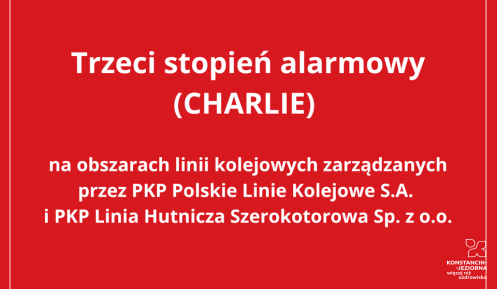 Baner Rządowego Centrum Bezpieczeństwa o wprowadzeniu opisywanego w artykule stopnia. 	Na czerwonym tle logotyp RCB oraz tekst: Trzeci stopień alarmowy CHARLIE-CRP na terenie całego kraju.