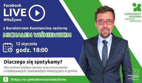 Grafika promująca czat na żywo na Facebooku z burmistrzem Konstancina-Jeziorny Michałem Wiśniewskim, zaplanowany na 12 stycznia o godz. 18.00, z jego wizerunkiem oraz informacją o tematyce spotkania dotyczącej bieżących spraw i inwestycji gminy.