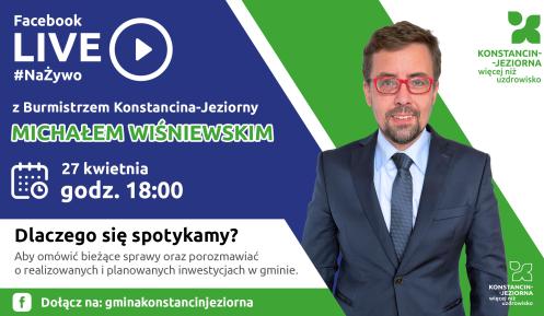 Grafika promująca czat na żywo na Facebooku z burmistrzem Konstancina-Jeziorny Michałem Wiśniewskim, zaplanowany na 27 kwietnia o godz. 18.00, z jego wizerunkiem oraz informacją o tematyce spotkania dotyczącej bieżących spraw i inwestycji gminy.
