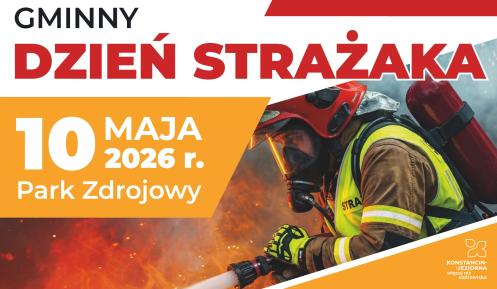 Plakat informujący o Gminnym Dniu Strażaka w Konstancinie-Jeziornie (10 maja 2026 r., Park Zdrojowy) z programem wydarzeń oraz zdjęciem strażaka gaszącego pożar.