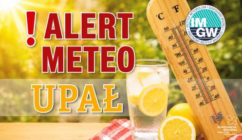 Grafika – na stole stoi szklanka wody z cytryną. Obok termometr, który pokazuje wysoką temperaturę. Nad nimi białą czcionką znajduje się napis: Meteo alert! Upał. 
