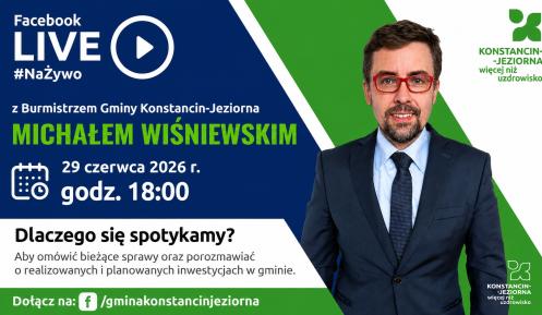 Grafika promująca czat na żywo na Facebooku z burmistrzem Konstancina-Jeziorny Michałem Wiśniewskim, zaplanowany na 29 czerwca o godz. 18.00, z jego wizerunkiem oraz informacją o tematyce spotkania dotyczącej bieżących spraw i inwestycji gminy.