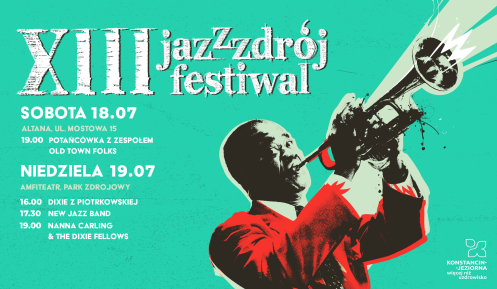 Plakat promujący XIII Jazz Zdrój Festiwal. Po prawej stronie widoczna jest stylizowana postać trębacza nawiązująca do Louisa Armstronga. Po lewej stronie zamieszczono program wydarzenia: 18 lipca odbędzie się potańcówka z zespołem Old Town Folks, a 19 lipca w Amfiteatrze w Parku Zdrojowym zaplanowano koncerty zespołów Dixie z Piotrkowskiej, New Jazz Band oraz Nanna Carling & The Dixie Fellows.