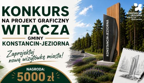 Grafika promująca konkurs na projekt graficzny witacza gminy Konstancin-Jeziorna z nagrodą 5000 zł, przedstawiająca wizualizację nowoczesnego witacza przy drodze oraz hasło zachęcające do zaprojektowania nowej wizytówki miasta.