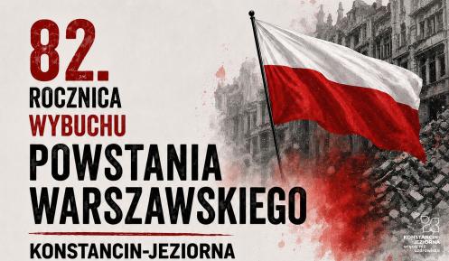 Plakat informujący o obchodach 82. rocznicy wybuchu Powstania Warszawskiego w Konstancinie-Jeziornie z programem uroczystości obejmującym składanie kwiatów 31 lipca oraz koncert, pokaz filmu „Kanał” i godzinę „W” 1 sierpnia, na tle biało-czerwonej flagi i ruin Warszawy