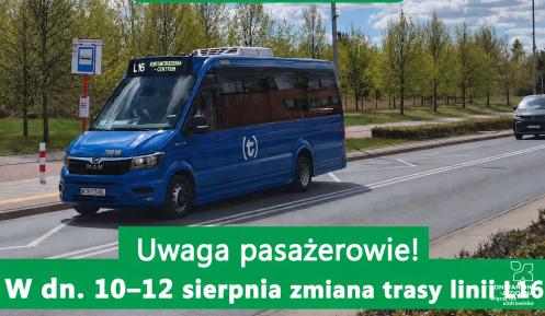 Grafika przedstawia autobus linii L16 oraz informację o czasowej zmianie jego trasy w dniach 10–12 sierpnia.