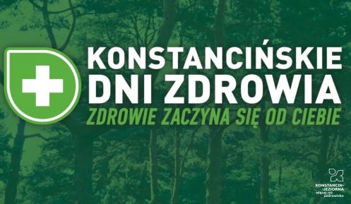 Grafika promująca Konstancińskie Dni Zdrowia, z logo wydarzenia i hasłem „Zdrowie zaczyna się od Ciebie”, na tle zieleni Parku Zdrojowego.