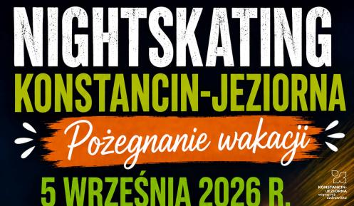 Plakat zapraszający na Nightskating Konstancin-Jeziorna „Pożegnanie wakacji” 5 września 2026 r., z bezpłatnymi warsztatami jazdy na rolkach, przejazdem na trasie ok. 13 km oraz zbiórką przed GOSiR przy ul. Piasta.