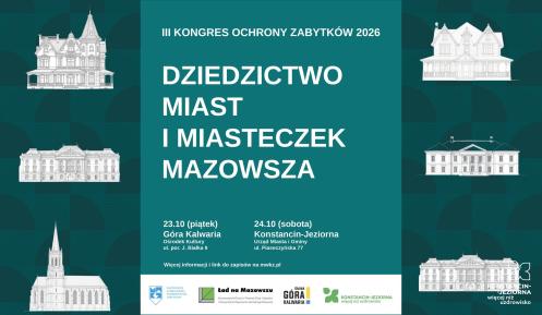 Grafika promująca III Kongres Ochrony Zabytków 2026 pt. „Dziedzictwo miast i miasteczek Mazowsza”, który odbędzie się 23 października w Górze Kalwarii i 24 października w Konstancinie-Jeziornie, z ilustracjami zabytkowych budynków oraz logotypami organizatorów.