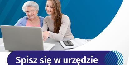 Plakat utrzymany w biało-niebieskich barwach. Od góry tekst: Narodowy Spis Powszechny Ludności i Mieszkań 2021 oraz Nie masz Internetu? Nie wiesz jak się spisać? Poniżej zdjęcie młodej kobiety tłumaczącej coś seniorce na ekranie laptopa. Treść plakatu dostępna jest w artykule obok.