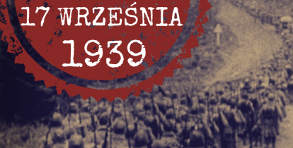 Grafika. Po lewej stronie na czerwonym tle jest biały napis 17 września 1939. Niżej stare zdjęcie, na którym są żołnierze. Idą oni gęsiego po drodze. Po prawej stronie jest biały napis Sowiecka Inwazja na Polskę.
