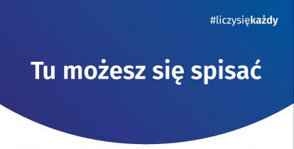 Grafika wektorowa. W niebieski półokrąg wpisany tekst: Tu możesz się spisać. W górnym prawym rogu tekst: #liczysiękażdy. Poniżej jest logotyp spisu: dwa nachodzące na siebie pionowo koła, GUS, pionowa kreska, Narodowy Spis Powszechny Ludności i Mieszkań 2021.