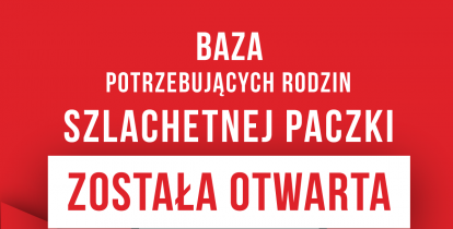 Grafika. Na czerwonym tle jest duży biały napis Baza potrzebujących rodzin szlachetnej paczki została otwarta. Jest grafika z konturami osób w różnym wieku. Na dole podany jest adres strony internetowej Szlachetnej Paczki.