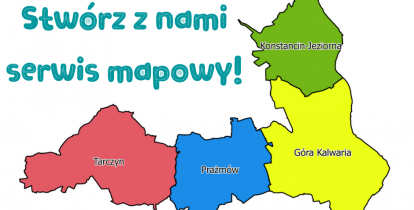 Grafika wektorowa. Kolorowe kontury gmin Konstancin-Jeziorna, Góra Kalwaria, Prażmów i Tarczyn oraz tekst: Stwórz z nami serwis mapowy. Poniżej w poziomym rzędzie logo: Unii Europejskiej, Leader, Bialskopodlaskiej Lokalnej Grupy Działania BLGD, LGD Perły Mazowsza, LGD Ziemi Siedleckiej i Programu Rozwoju Obszarów Wiejskich na lata 2014–2020.    