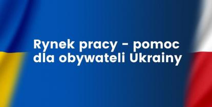 Grafika wektorowa. Po prawej flaga Polski, po lewej flaga Ukrainy, na środku tekst: Rynek pracy – pomoc dla obywateli Ukrainy. 