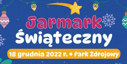 Plakat promujący jarmark świąteczny. Czerwone tło z świątecznymi elementami graficznymi (gwiazdki, śnieżynki) na nim dwa zdjęcia – kobiety oraz z parady świątecznej. W głównej części znajdują się szczegółowe informacje dotyczące wydarzenia, które zostały również powielone w artykule. 