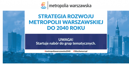 Grafika: niebieskie tło na nim dużą czcionką niebieski napis strategia rozwoju metropolii warszawskiej do 2040 roku