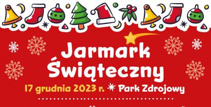 Plakat promujący Jarmark Świąteczny, treść tekstowa plakatu znajduje się w artykule  