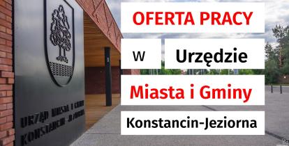 Na tle ulicy i budynku napis: Oferta pracy w Urzędzie Miasta i Gminy Konstancin-Jeziorna