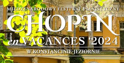Plakat promujący festiwal „Chopin en Vacances '2024”, treść z plakatu w artykule.