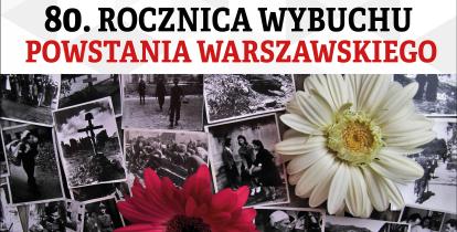 Plakat informujący o obchodach 80. Rocznicy Powstania Warszawskiego, informacje zamieszczone na plakacie znajdują się w artykule. 