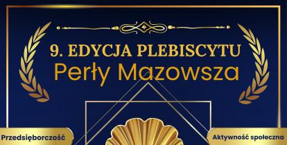 Plakat promujący 9. edycję plebiscytu 'Perły Mazowsza' z kategoriami konkursowymi, terminem zgłoszeń do 24 lutego oraz logotypami patronów i organizatorów.