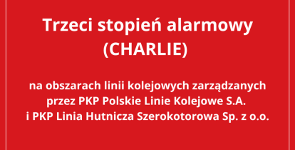 Baner Rządowego Centrum Bezpieczeństwa o wprowadzeniu opisywanego w artykule stopnia. 	Na czerwonym tle logotyp RCB oraz tekst: Trzeci stopień alarmowy CHARLIE-CRP na terenie całego kraju.