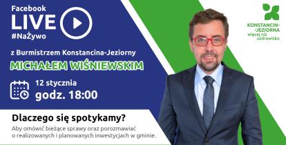 Grafika promująca czat na żywo na Facebooku z burmistrzem Konstancina-Jeziorny Michałem Wiśniewskim, zaplanowany na 12 stycznia o godz. 18.00, z jego wizerunkiem oraz informacją o tematyce spotkania dotyczącej bieżących spraw i inwestycji gminy.