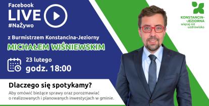 Grafika promująca czat na żywo na Facebooku z burmistrzem Konstancina-Jeziorny Michałem Wiśniewskim, zaplanowany na 12 stycznia o godz. 18.00, z jego wizerunkiem oraz informacją o tematyce spotkania dotyczącej bieżących spraw i inwestycji gminy.