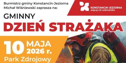 Plakat informujący o Gminnym Dniu Strażaka w Konstancinie-Jeziornie (10 maja 2026 r., Park Zdrojowy) z programem wydarzeń oraz zdjęciem strażaka gaszącego pożar.
