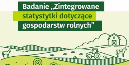 Grafika promująca badanie GUS „Zintegrowane statystyki dotyczące gospodarstw rolnych”, przedstawiająca stylizowany krajobraz rolniczy z polami uprawnymi, maszynami rolniczymi i zabudowaniami gospodarczymi.