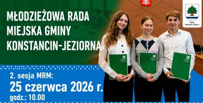 Na grafice promującej II sesję Młodzieżowej Rady Miejskiej w Konstancinie-Jeziornie widnieje troje młodych radnych z zielonymi teczkami, a obok umieszczono informacje o terminie, miejscu i porządku obrad zaplanowanych na 25 czerwca 2026 r. o godz. 13.00.