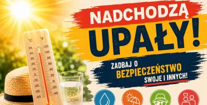Grafika ostrzega przed nadchodzącymi upałami i przypomina o podstawowych zasadach bezpieczeństwa, takich jak picie wody, unikanie słońca oraz troska o dzieci, seniorów i zwierzęta.
