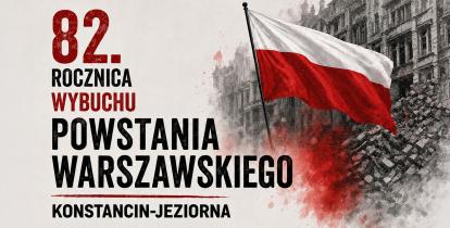 Plakat informujący o obchodach 82. rocznicy wybuchu Powstania Warszawskiego w Konstancinie-Jeziornie z programem uroczystości obejmującym składanie kwiatów 31 lipca oraz koncert, pokaz filmu „Kanał” i godzinę „W” 1 sierpnia, na tle biało-czerwonej flagi i ruin Warszawy