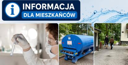 Grafika z napisem „Informacja dla mieszkańców” oraz zdjęciami przedstawiającymi badanie próbek wody, beczkowóz z wodą pitną i mieszkańców niosących pojemniki z wodą.