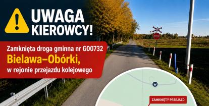 Grafika przedstawia komunikat o zamknięciu drogi gminnej nr G00732 między Bielawą a Obórkami w rejonie przejazdu kolejowego, zilustrowany zdjęciem miejsca oraz mapą z zaznaczonym odcinkiem wyłączonym z ruchu.