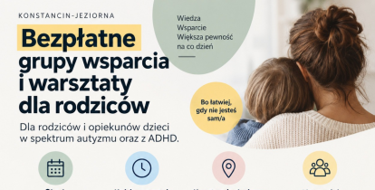 Plakat promujący bezpłatne grupy wsparcia i warsztaty dla rodziców dzieci w spektrum autyzmu oraz z ADHD w Konstancinie-Jeziornie. Na plakacie widnieje zdjęcie matki przytulającej dziecko oraz szczegóły wydarzenia: start 24 września 2026 r., spotkania w każdy czwartek w godz. 18:00–20:00 przez 10 tygodni. Na dole umieszczono logo Fundacji SAVANT oraz informację o zapisach na stronie rejestracja.savant.org.pl/wydarzenia.